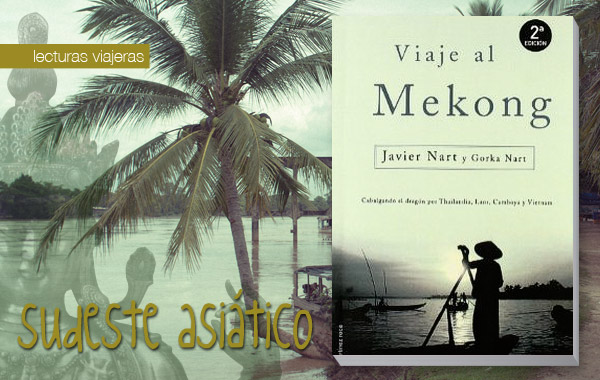 Viaje al Mekong Viaje al Mekong