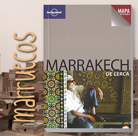 Marrakech de cerca. Guía Lonely planet