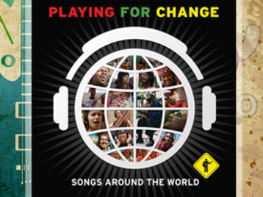 Playing for change, música para cambiar el mundo