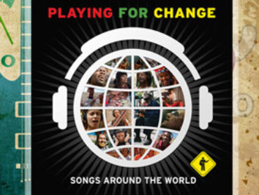 Playing for change, música para cambiar el mundo