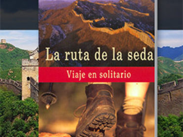 La ruta de la seda. Viaje en solitario Vol. I